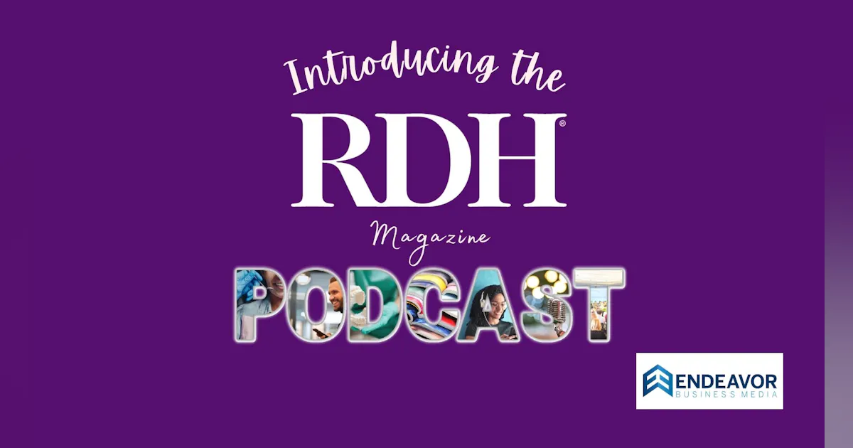 RDH magazine podcast trailer | Registered Dental Hygienists