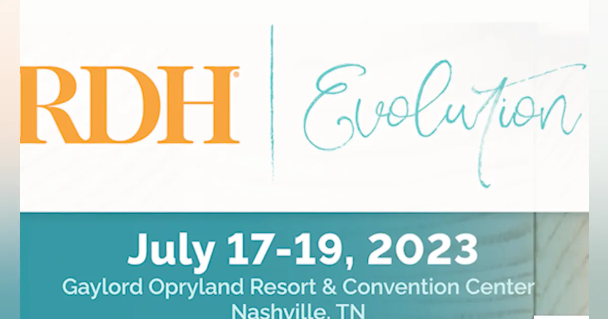 Come join the fun at RDH Evolution | Registered Dental Hygienists