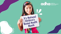 The ADHA shares helpful ideas with dental hygienists for treating pediatric patients during National Children&apos;s Dental Health Month.