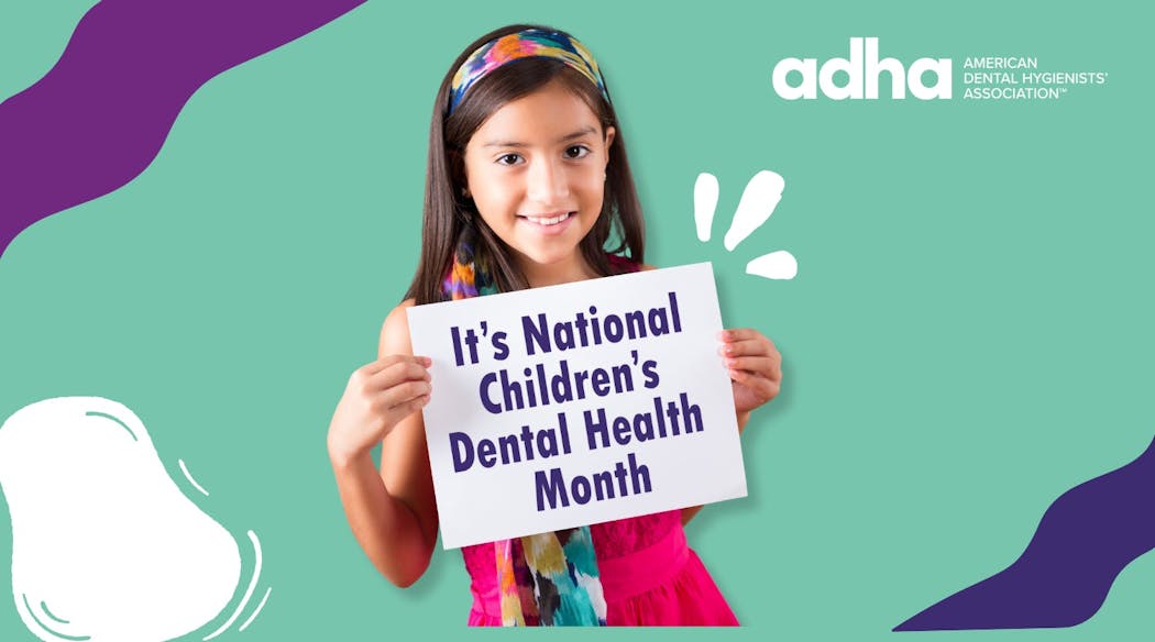 The ADHA shares helpful ideas with dental hygienists for treating pediatric patients during National Children&apos;s Dental Health Month.