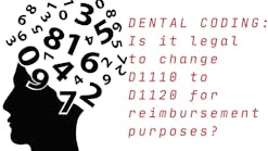 Don&apos;t change dental codes to get reimbursed!
