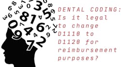 Don't change dental codes to get reimbursed! Don't change dental codes to get reimbursed!