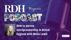 Melia Lewis shares how dental hygienists can pursue entrepreneurial endeavors to progress their careers. Melia Lewis shares how dental hygienists can pursue entrepreneurial endeavors to progress their careers.