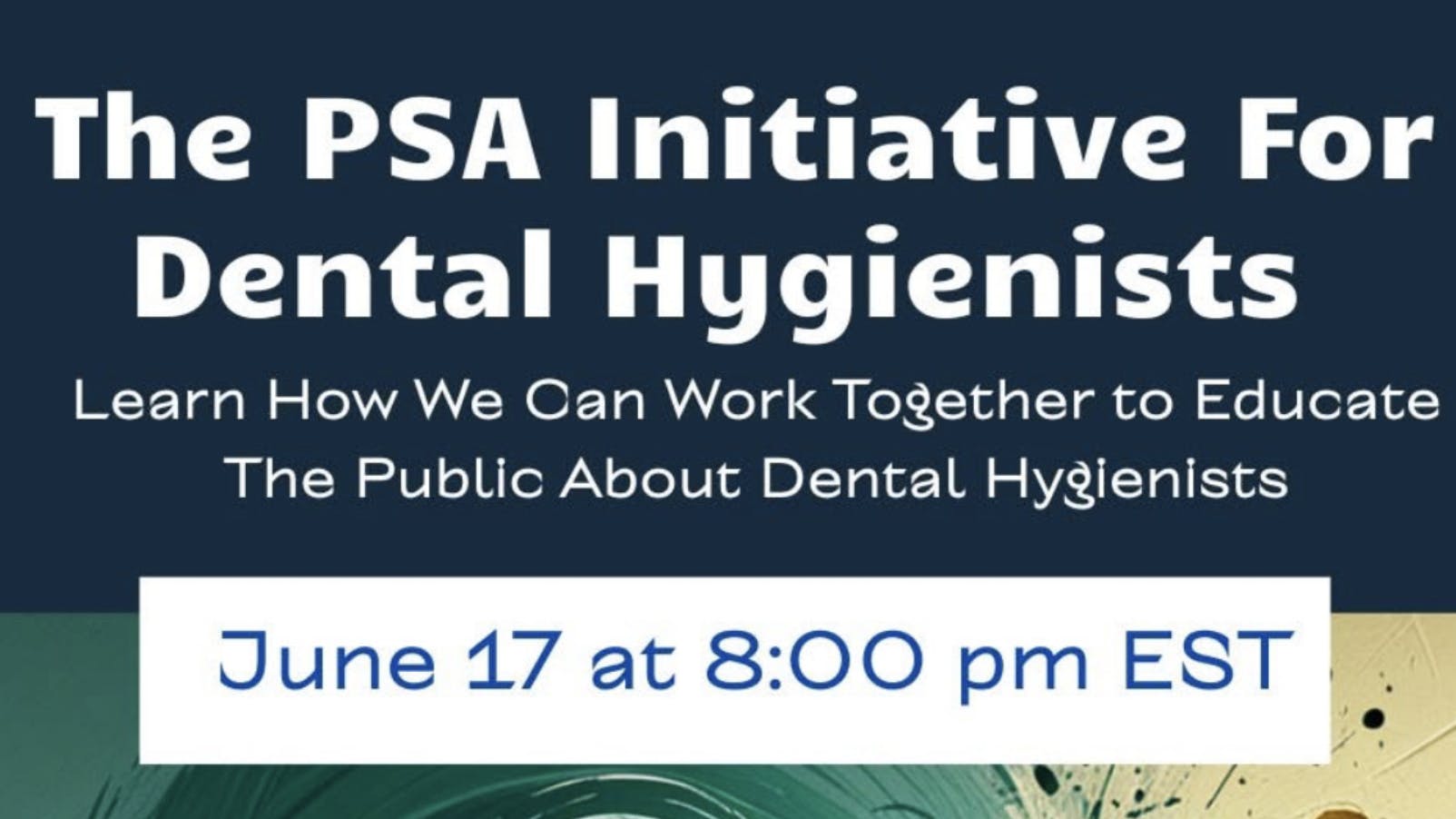 PSA initiative for dental hygienists on June 17
