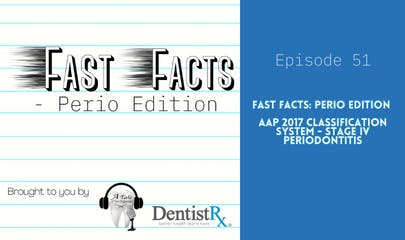 Fast Facts: Perio Edition “AAP 2017 Classification System – Stage IV ...