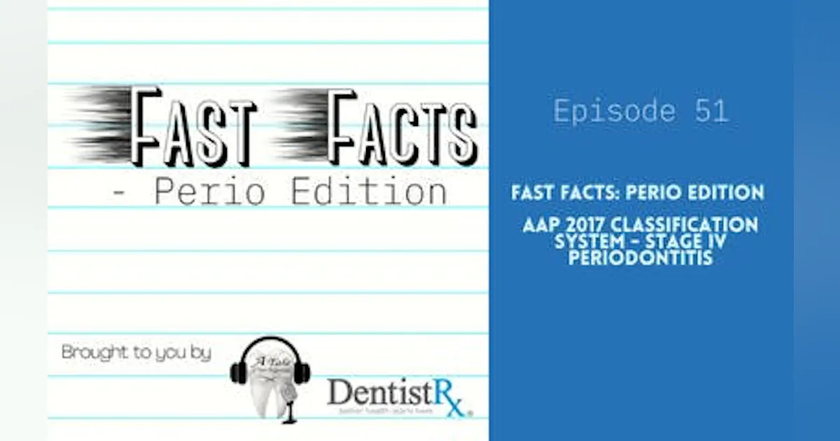 Fast Facts: Perio Edition “AAP 2017 Classification System – Stage IV ...