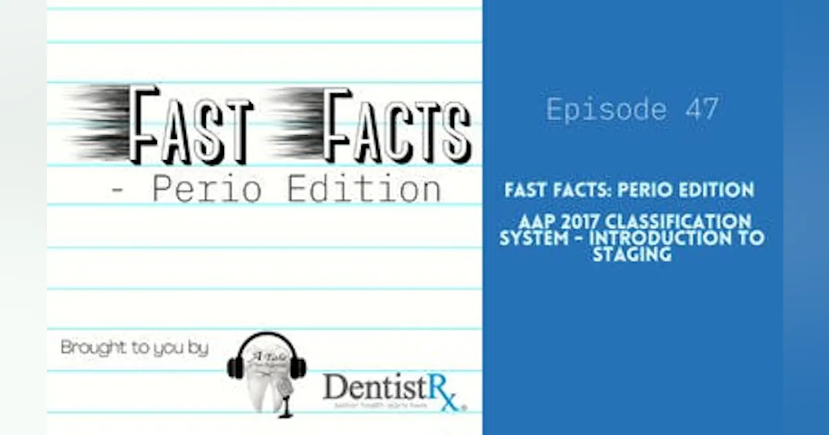 Fast Facts: Perio Edition “AAP 2017 Classification System ...