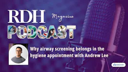 Why airway assessment belongs in the hygiene appiontment